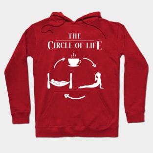 Coffee, Yoga, Sleep, Repeat. The Circle of Life [white print] Hoodie